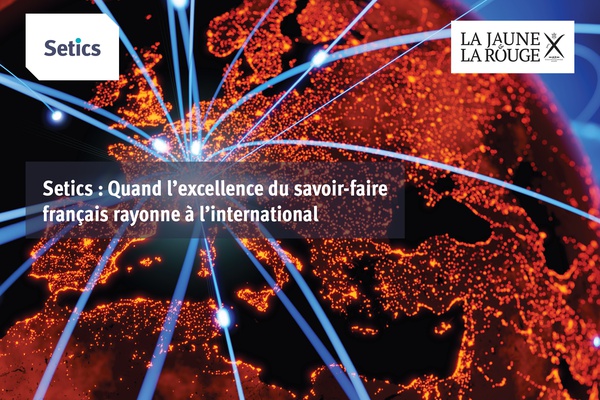 Quand l'excellence du savoir-faire français rayonne à l'international