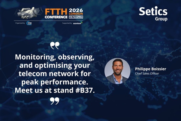 📣 Setics is exhibiting at the FTTH Conference on 14-16 April in London, UK 🇬🇧